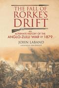 The Fall of Rorke’s Drift