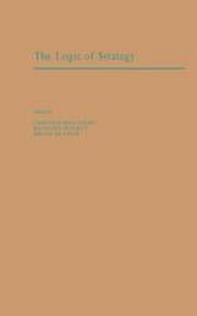 The Logic of Strategy