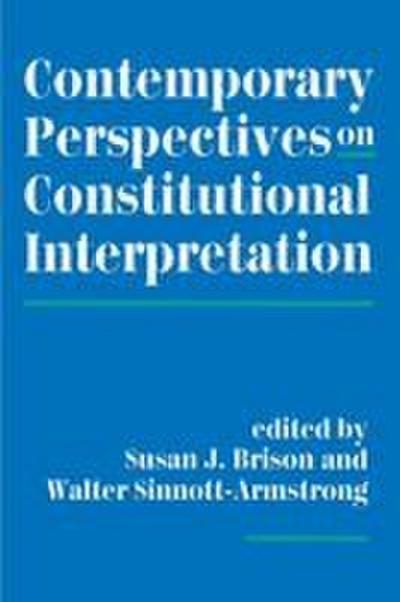 Contemporary Perspectives On Constitutional Interpretation