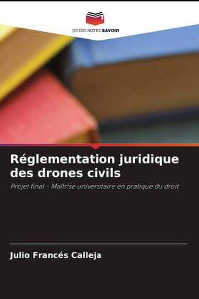 Réglementation juridique des drones civils