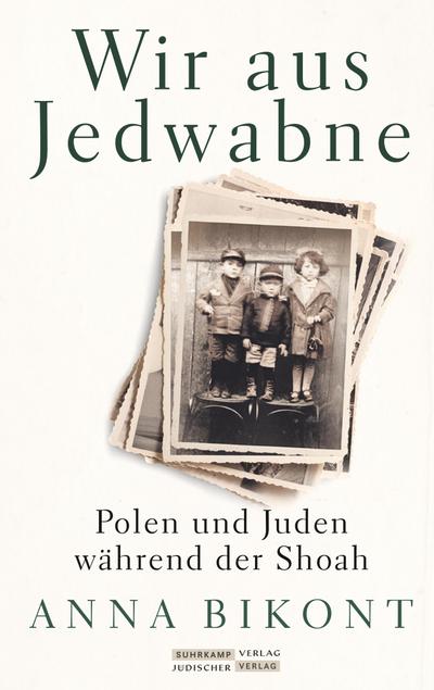 Wir aus Jedwabne: Polen und Juden während der Shoah