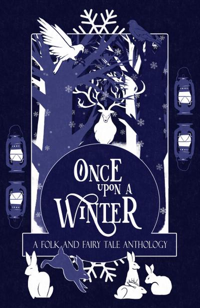 Once Upon a Winter: A Folk and Fairy Tale Anthology (Once Upon a Season, #1)