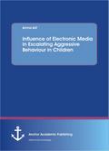 Influence of electronic media in escalating aggres