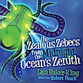 The Zealous Zebecs from the Midnight Ocean’s Zenith