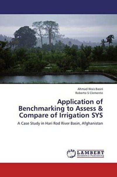 Application of Benchmarking to Assess & Compare of Irrigation SYS