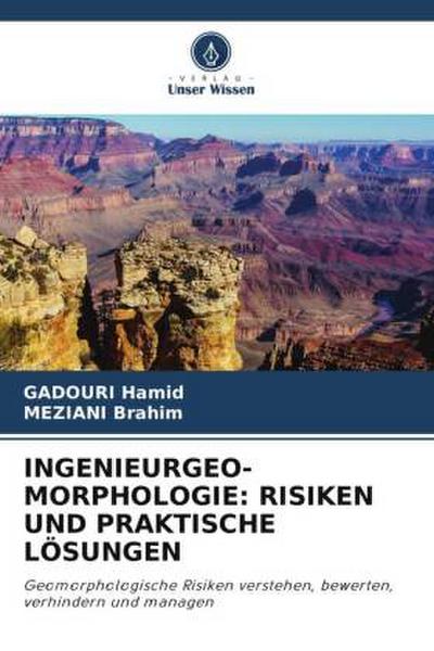 INGENIEURGEO-MORPHOLOGIE: RISIKEN UND PRAKTISCHE LÖSUNGEN