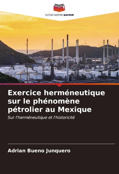 Exercice herméneutique sur le phénomène pétrolier au Mexique