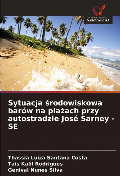 Sytuacja ¿rodowiskowa barów na pla¿ach przy autostradzie José Sarney - SE