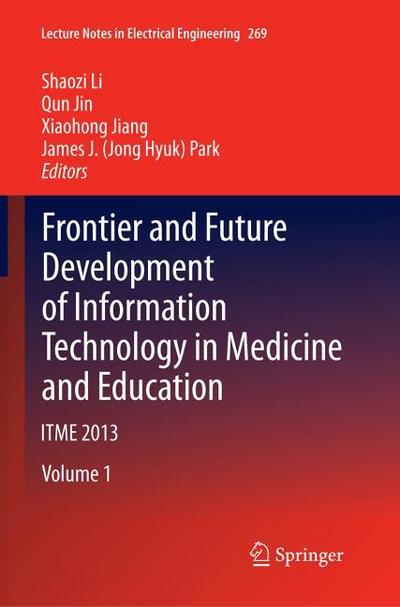 Frontier and Future Development of Information Technology in Medicine and Education