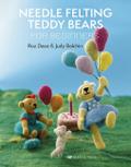 Needle Felting Teddy Bears for Beginners