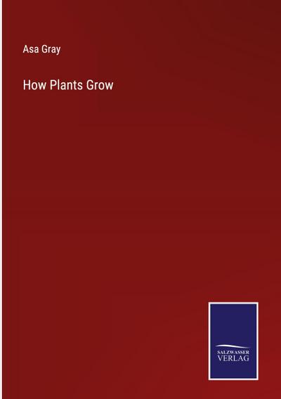 How Plants Grow