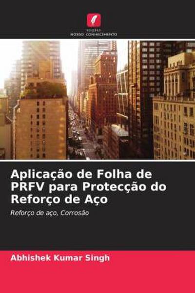 Aplicação de Folha de PRFV para Protecção do Reforço de Aço