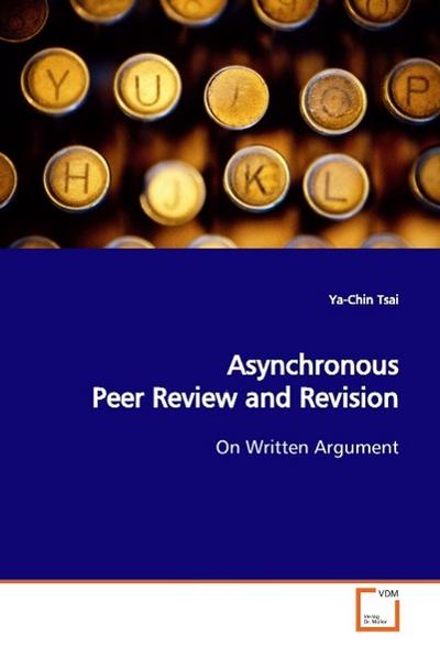 Asynchronous Peer Review and Revision