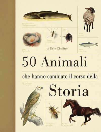 50 animali che hanno cambiato la storia