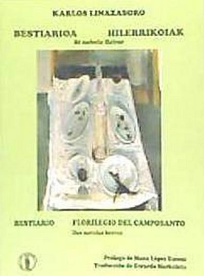 Bestiarioa : hilerrikoiak = Bestiario : florilegio del camposanto