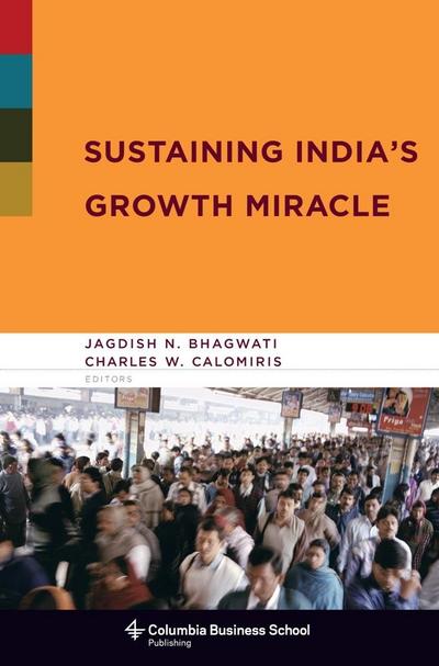 Sustaining India’s Growth Miracle