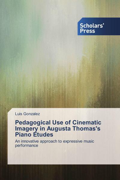 Pedagogical Use of Cinematic Imagery in Augusta Thomas’s Piano Etudes