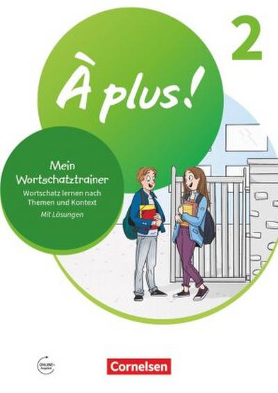 À plus ! Neubearbeitung - Französisch als 1. und 2. Fremdsprache - Ausgabe 2020 - Band 2. Bd.2