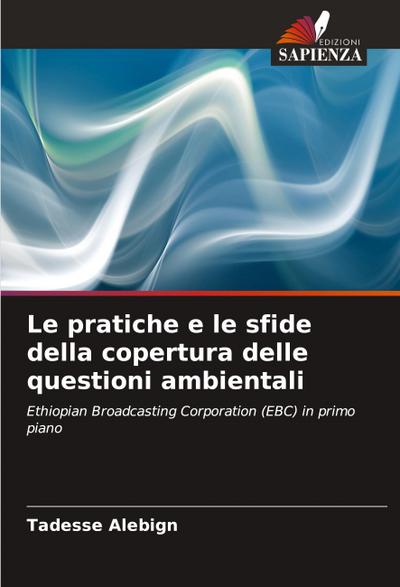 Le pratiche e le sfide della copertura delle questioni ambientali