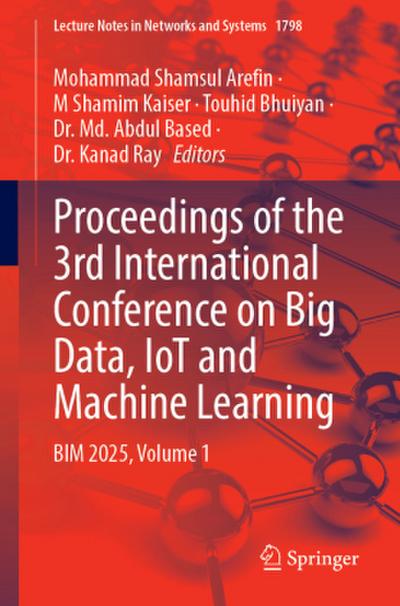 Proceedings of the 3rd International Conference on Big Data, IoT and Machine Learning