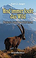 Und immer lockt das Wild
