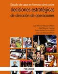 Estudio de casos en formato cómic sobre decisiones estratégicas de dirección de operaciones