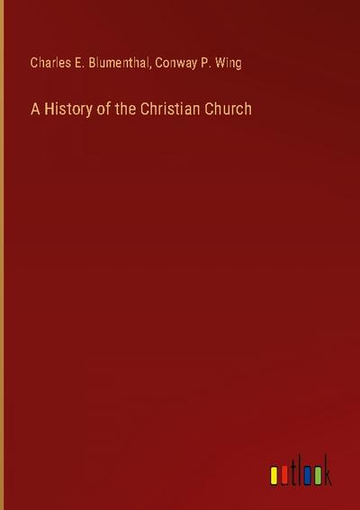 A History of the Christian Church