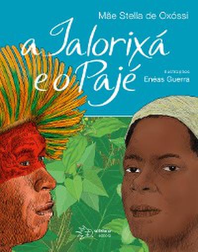 A Ialorixá e o Pajé