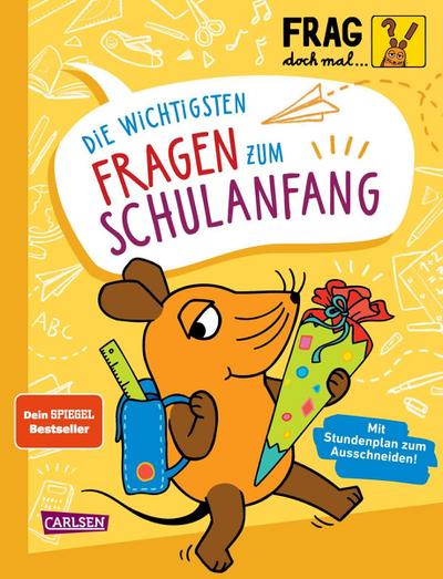 Frag doch mal ... die Maus: Die wichtigsten Fragen zum Schulanfang