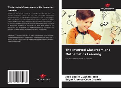 The Inverted Classroom and Mathematics Learning