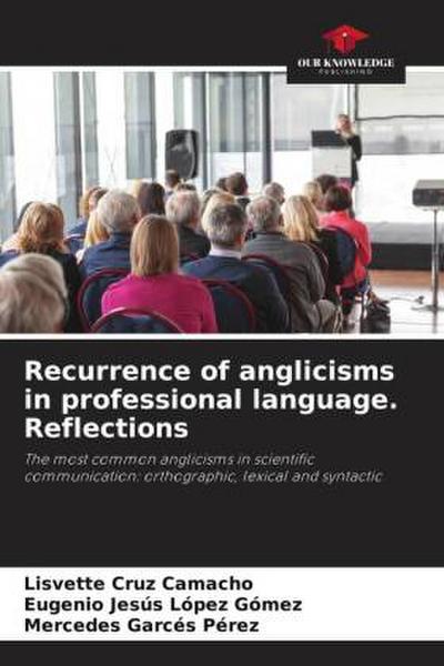 Recurrence of anglicisms in professional language. Reflections