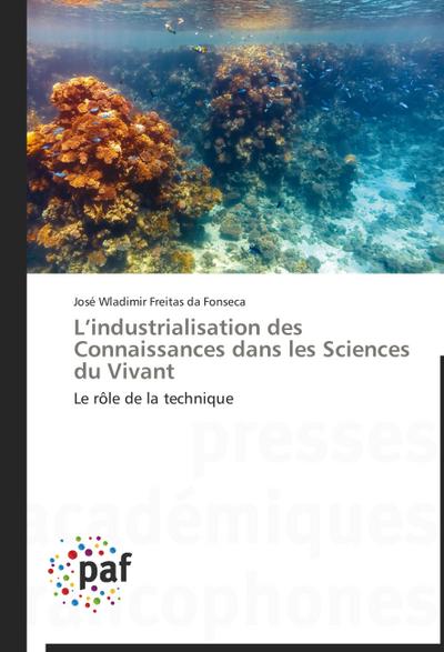 L’industrialisation des Connaissances dans les Sciences du Vivant
