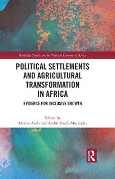 Political Settlements and Agricultural Transformation in Africa
