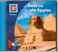 WAS IST WAS Hörspiel. Reise ins alte Ägypten