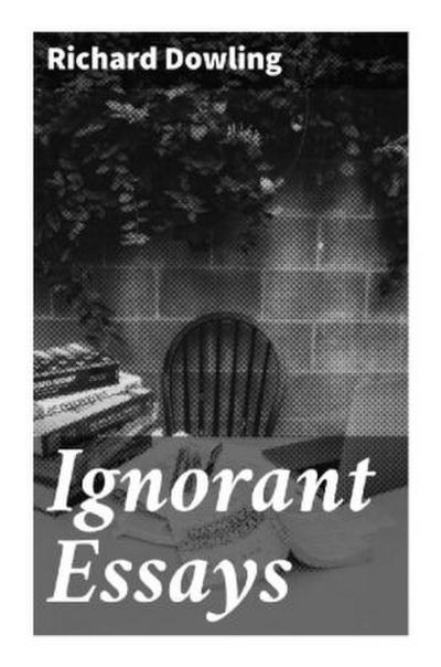 Ignorant Essays
