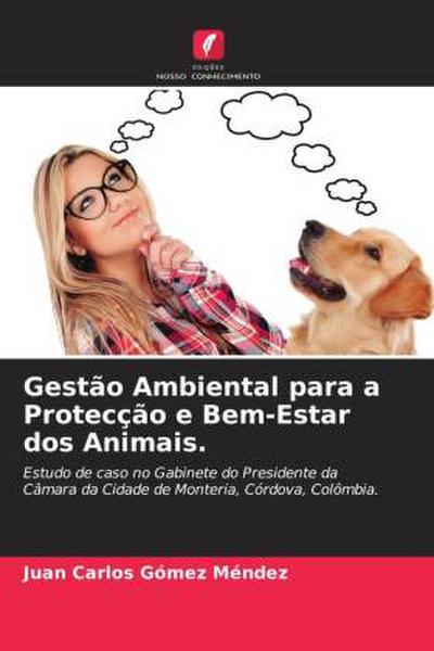 Gestão Ambiental para a Protecção e Bem-Estar dos Animais.