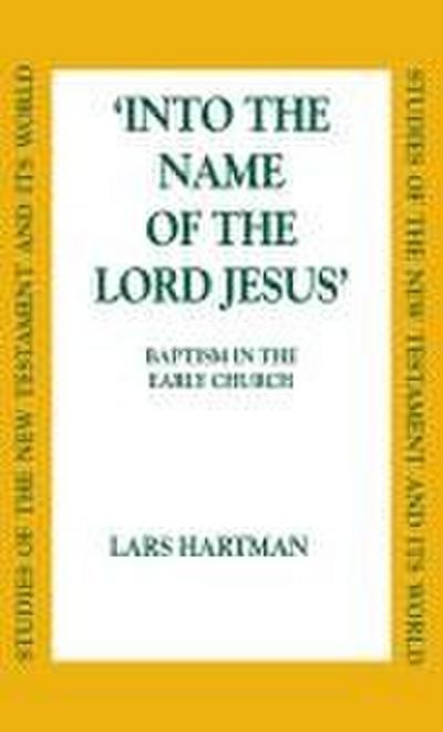 Into the Name of the Lord Jesus