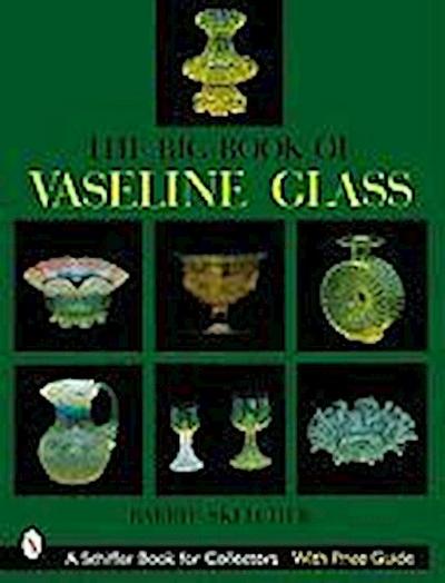 The Big Book of Vaseline Glass