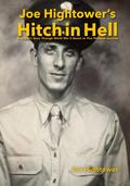 Joe Hightower’s Hitch in Hell