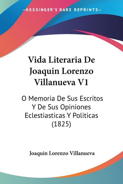 Vida Literaria De Joaquin Lorenzo Villanueva V1 - Joaquin Lorenzo Villanueva