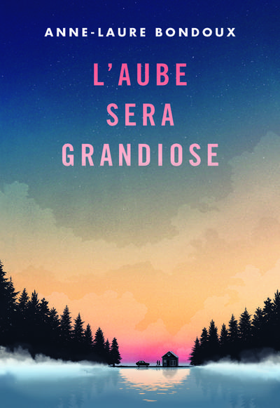 L’aube sera grandiose