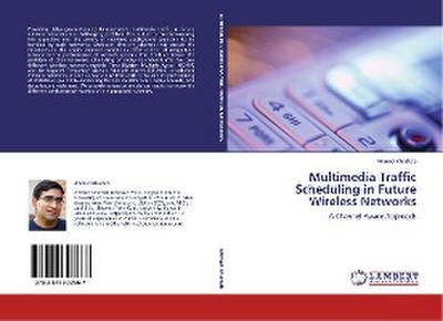Multimedia Traffic Scheduling in Future Wireless Networks