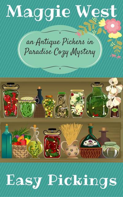 Easy Pickings (Antique Pickers in Paradise Cozy Mystery Series, #8)