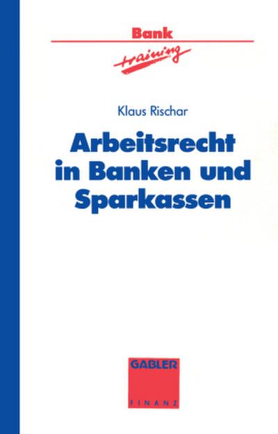Arbeitsrecht in Banken und Sparkassen