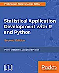 Statistical Application Development with R and Python - Second Edition