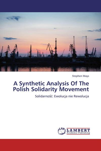 A Synthetic Analysis Of The Polish Solidarity Movement