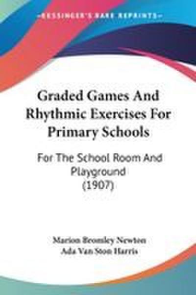 Graded Games And Rhythmic Exercises For Primary Schools