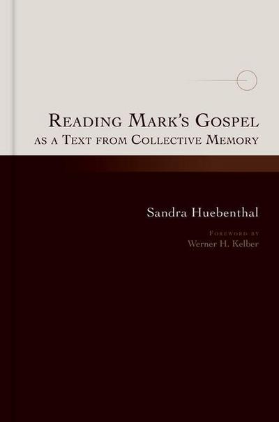 Reading Mark’s Gospel as a Text from Collective Memory