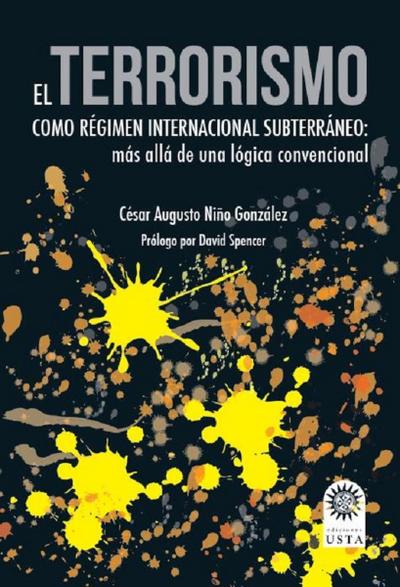 El terrorismo como régimen internacional subterráneo