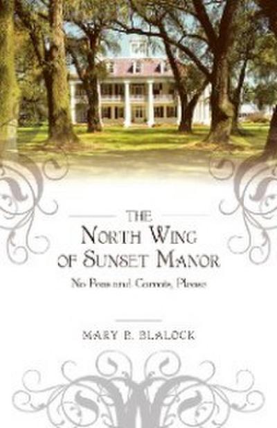 Blalock, M: North Wing of Sunset Manor
